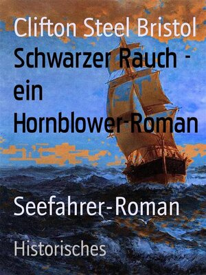 cover image of Schwarzer Rauch--ein Hornblower-Roman